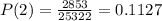 P(2) = \frac{2853}{25322} = 0.1127