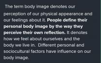 Which factor influences how people define their personal body image? The way they perceive their own